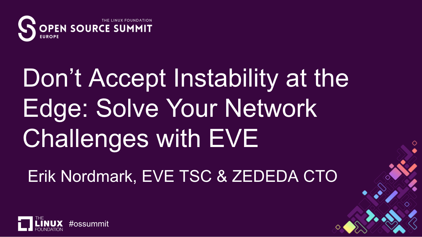 Don’t Accept Instability at the Edge:  ZEDEDA CTO Shares Insights on Overcoming Network Challenges with EVE-OS
